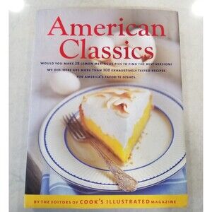 American Classics by Editors of Cooks Illustrated